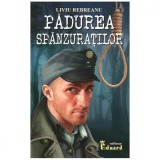 Padurea spanzuratilor - Liviu Rebreanu