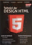 Tehnici de Design HTML5 - Colectiv, Editura Chip Kompakt, 2013, 193 pagini, Carte IT