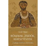R&oacute;maiak, zsid&oacute;k, kereszt&eacute;nyek a karth&aacute;g&oacute;i Tertullianus &eacute;letműv&eacute;ben - Gr&uuml;ll Tibor