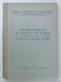NORME TEHNICE DE ADIMISIBILITATE LA ZBOR A AVIOANELOR CIVILE IN R.P.R. , 1958