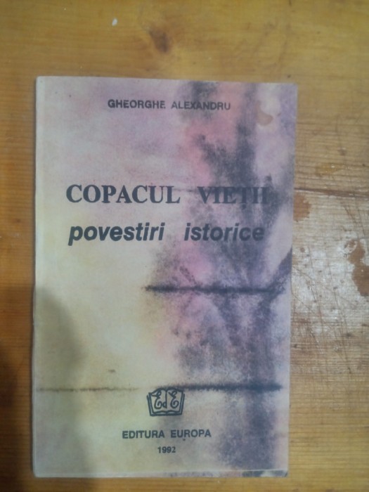 Copacul vietii povestiri istorice-Gheorghe Alexandru