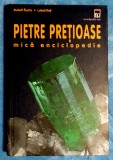Pietre pretioase Mica enciclopedie - R. Dud&#039;a si L. Rejl