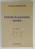 ELEMENTE DE ECONOMETRIE TEORETICA de CONSTANTIN ANGHELACHE , 2013