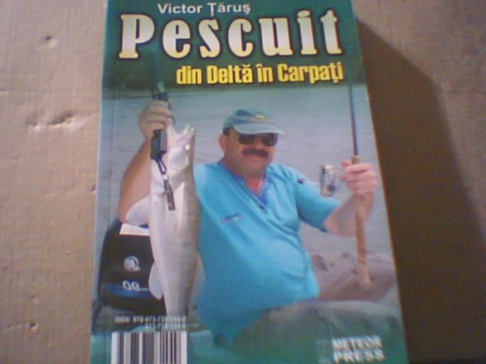 Victor Tarus - PESCUIT DIN DELTA IN CARPATI ( 2006 )