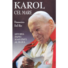 Karol Cel Mare (istoria Papei Ioan Paul Al Ii-lea) - Domenico Del Rio ,559710