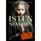 Isten nev&eacute;ben - Jon Krakauer