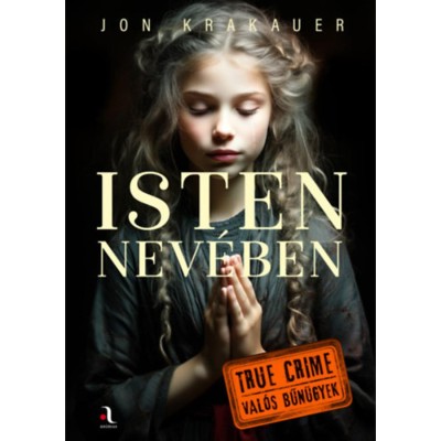 Isten nev&amp;eacute;ben - Jon Krakauer foto