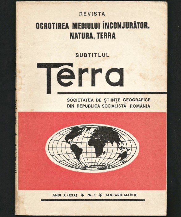 TERRA - REVISTĂ OCROTIREA MEDIULUI &Icirc;NCONJURĂTOR, NATURA - AN X, NR. 1 / 1979