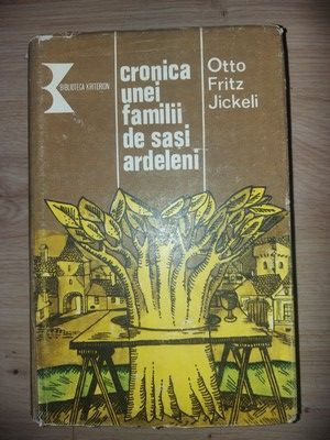 Cronica unei familii de sasi ardeleni- Otto Fritz Jickeli
