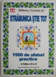 Strabunica stie tot: 1500 sfaturi practice - Carte beletristica
