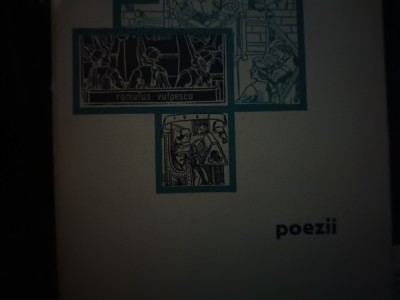 POEZII - ROMULUS VULPESCU , EDITURA PENTRU LITERATURA 1965, 158 pag, grafică foto