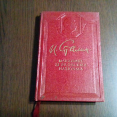 I. STALIN - MARXISMUL si Problema Nationala - Editura P. M. R., 1952, 183 p.