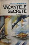 Vacantele secrete Victor Kernbach, 1987, Albatros