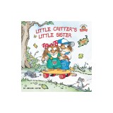 Little Critter's Little Sister: 2-Books-In-1