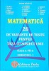 26 DE VARIANTE DE TESTE PENTRU TEZA CU SUBIECT UNIC, CLASA A VII-A, SEMESTRUL 1-A. BALAUCA &amp; COLAB.-273370