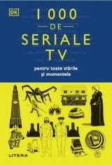 1000 de seriale TV pentru toate starile si momentele/***