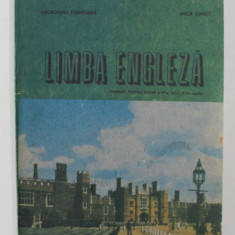 LIMBA ENGLEZA , MANUAL PENTRU CLASA A VI - A , ANUL II DE STUDIU de GEORGIANA FARNOAGA si ANCA IONICI , 1982