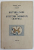 PHYSIOLOGIE DU SYSTEME NERVEUX CENTRAL par GEORGES MORIN , 1962