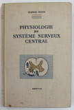 PHYSIOLOGIE DU SYSTEME NERVEUX CENTRAL par GEORGES MORIN , 1962