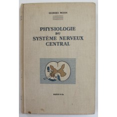 PHYSIOLOGIE DU SYSTEME NERVEUX CENTRAL par GEORGES MORIN , 1962