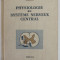 PHYSIOLOGIE DU SYSTEME NERVEUX CENTRAL par GEORGES MORIN , 1962