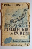 Panait Istrati &ndash; Pescuitorul de bureți, Editura Dacia 1930, carte veche rară