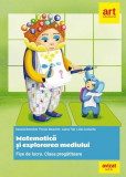 Matematică și explorarea mediului. Fișe de lucru. Clasa pregătitoare - Paperback brosat - Daniela Berechet, Florian Berechet, Jeana Tița, Lidia Costac, Clasa pregatitoare, Matematica