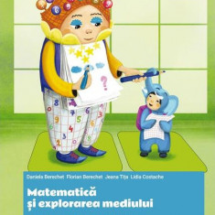 Matematică și explorarea mediului. Fișe de lucru. Clasa pregătitoare - Paperback brosat - Daniela Berechet, Florian Berechet, Jeana Tița, Lidia Costac