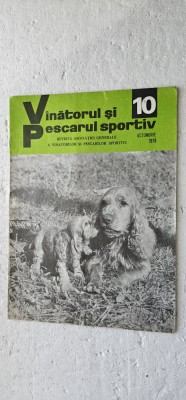 REVISTA VANATORUL SI PESCARUL SPORTIV , ANUL 1979 , NR 10 foto
