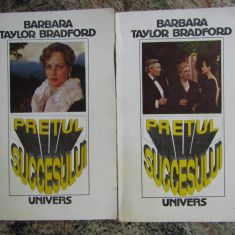 Pretul succesului - BARBARA TAYLOR BRADFORD , 2 volume
