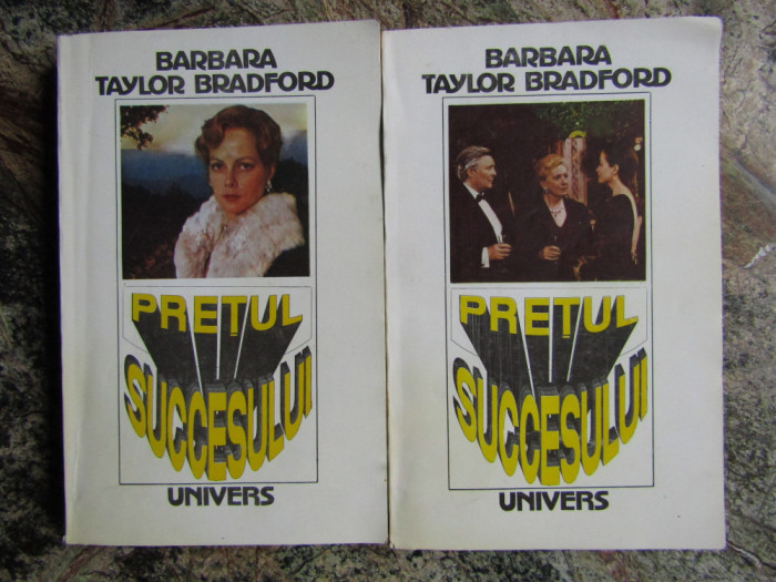 Pretul succesului - BARBARA TAYLOR BRADFORD , 2 volume