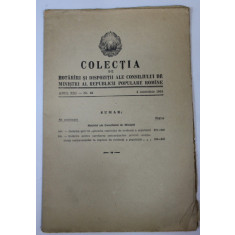 COLECTIA DE HOTARARI SI DIPOZITII ALE CONSILIULUI DE MINISTRI AL REPUBLICII POPULARE ROMANE , ANUL XIII , NR. 49 , 4 NOIEMBRIE , 1964