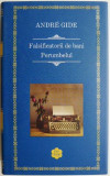 Falsificatorii de bani. Porumbelul &ndash; Andre Gide