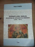 Gugesti (Jud. Vaslui): Slujitori si lacasuri de credinta- Petru V. Matei