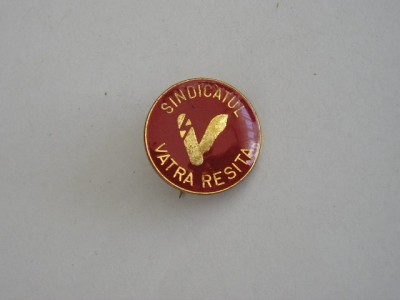 QW9 J 32 - Insigna - tematica sindicate - sindicatul Vatra - Resita foto