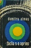 Faclia s-a aprins - Dumitru Almas, Literatura Rom&acirc;nească, 493 pagini, 1957, Carte Coperta Brosata