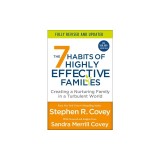 The 7 Habits of Highly Effective Families (Fully Revised and Updated): Creating a Nurturing Family in a Turbulent World