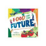 Food for the Future: Sustainable Farms Around the World