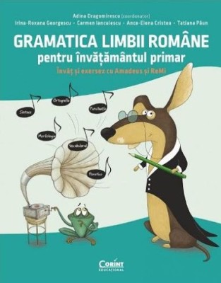 Gramatica limbii romane pentru invatamantul primar &amp;ndash; Adina Dragomirescu foto