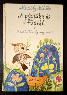 A pipiske es a fuszal - Meszoly Miklos * Reich Karoly rajzaival, Mora, 1976 foto