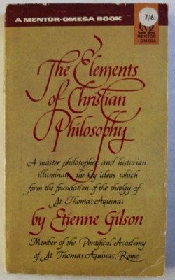 Elements of Christian philosophy /​ by Etienne Gilson foto