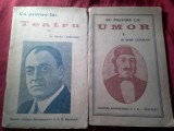 1-55. Barbu Lazareanu - Cu privire la UMOR si Cu privire la TEATRU vol I si II -Prima ed. 1938 Ed. Cultura Romaneasca SAR , 40 pag.+40pag