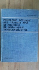 Probleme actuale ale tratarii apei si aburului in instalatiile termoenergetice- L.Stanisalievici