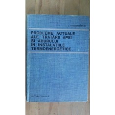 Probleme actuale ale tratarii apei si aburului in instalatiile termoenergetice- L.Stanisalievici