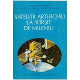 Constantin Teodorescu, Demostene Ionescu, Florin Zaganescu - Satelitii artificiali la sfarsit de mileniu - 127776