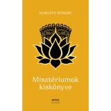 Miszt&eacute;riumok kisk&ouml;nyve - Horv&aacute;th R&oacute;bert