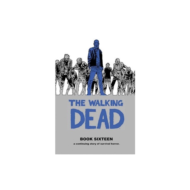 The Walking Dead Book 16