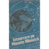 Intoarcere pe Planeta Albastra - Lucian Hanu
