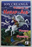 POVESTEA LUI HARAP - ALB , POVESTI , POVESTIRI de ION CREANGA , 2012