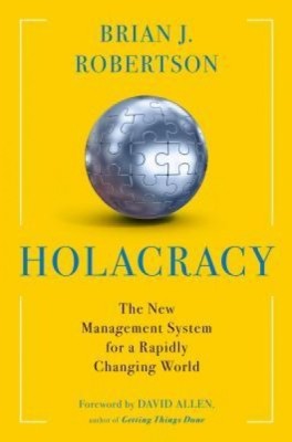 Holacracy: The New Management System for a Rapidly Changing World foto
